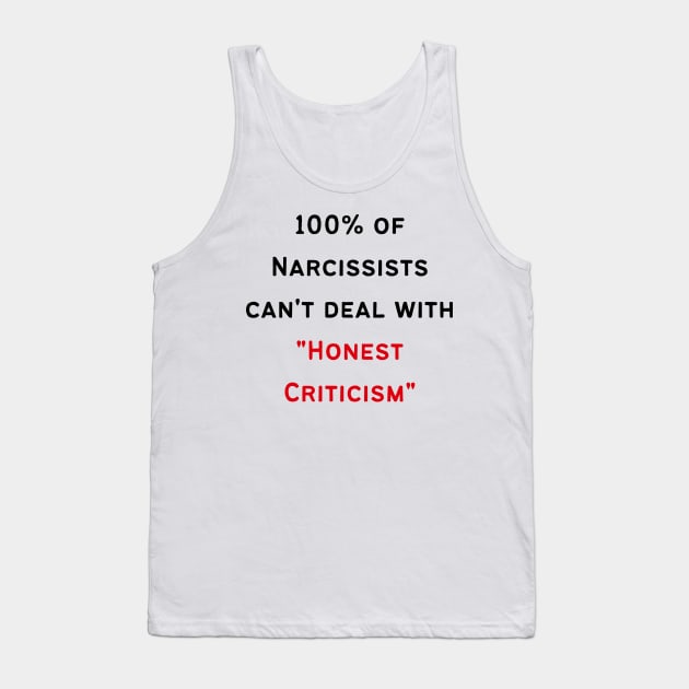Narcissists Can't Deal with Criticism Tank Top by twinkle.shop